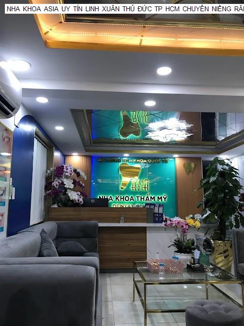 Hình ảnh NHA KHOA ASIA UY TÍN LINH XUÂN THỦ ĐỨC TP HCM CHUYÊN NIỀNG RĂNG, BỌC RĂNG SỨ, TRỒNG RĂNG IMPLANT, TẨY TRẮNG RĂNG, NHỔ RĂNG KHÔN, CẠO VÔI RĂNG, TRÁM RĂNG, ĐIỀU TRỊ TỦY GIÁ RẺ TRẢ GÓP 0%