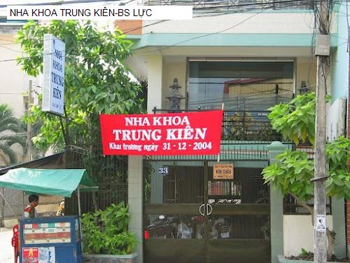 Hình ảnh NHA KHOA TRUNG KIÊN-BS LỰC