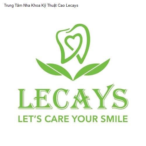 Hình ảnh Trung Tâm Nha Khoa Kỹ Thuật Cao Lecays