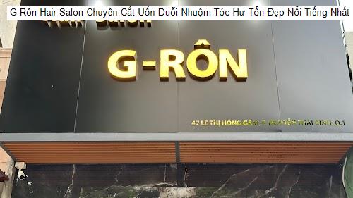 Hình ảnh G-Rôn Hair Salon Chuyên Cắt Uốn Duỗi Nhuộm Tóc Hư Tổn Đẹp Nổi Tiếng Nhất Sài Gòn ️